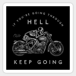 If You're Going Through Hell Magnet